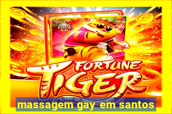 massagem gay em santos